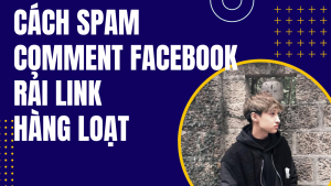Phần mềm spam comment facebook rải link